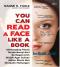 You Can Read A Face Like A Book